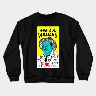 Big Joe Williams Crewneck Sweatshirt